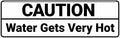 Standard Caution Water Gets Very Hot Sign (White) - Medium 2 Pack by SignsByLITA