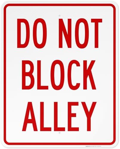 Do Not Block Alley Sign, by SigoSigns