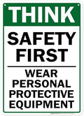 Think Safety First Wear Personal Protective Equipment Sign, 10"x14" by MySignCenter