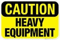 Heavy Equipment Sign, OSHA Caution Sign, by SigoSigns