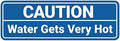 Standard Caution Water Gets Very Hot Sign (Blue) - Large 1 Pack by SignsByLITA