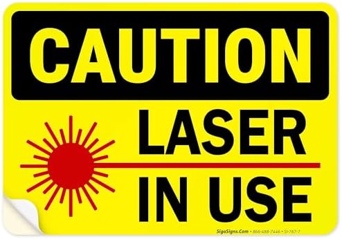 Laser in Use Sign, Caution Sign, by SigoSigns
