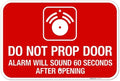 Do Not Prop Door Alarm Will Sound 60 Seconds After Opening Sign, by SigoSigns