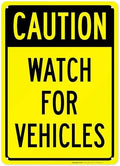 Watch for Vehicles Sign, by SigoSigns