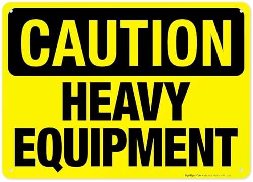 Heavy Equipment Sign, OSHA Caution Sign, by SigoSigns