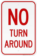 No Turn Around Sign, by SigoSigns