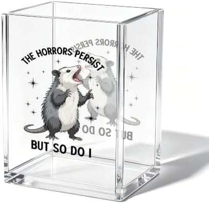 Funny Possum Office Acrylic Cosmetic Pen Pencil Holder Cup, The Horrors Persist But So Do I Cute Pencil Organizer, Humor Unique Desk Accessories, Sarcastic Gifts for Women Men Coworker（A44） by Unknown