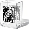 Funny Skeleton Office Acrylic Cosmetic Pen Pencil Holder Cup, Stay Positive Gothic Pencil Organizer, Horror Unique Desk Accessories, Motivational Halloween Gifts for Women Men（A52） by Unknown