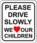 Warning Sign New Warning Plaque Wall Decor Please Drive Slowly We Love Our Children Sign W Heart. Size Options. Slow Down Sign Courtyard Decoration Office Sign Outdoor & Indoor Safety Sign 8 X 12 Inch by Eletina