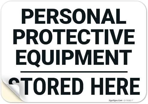 Personal Protective Equipment Stored Here Sign, 10x7 Inches, 4 Mil Vinyl Decal Stickers Weather Resistant, Made in USA by SigoSigns