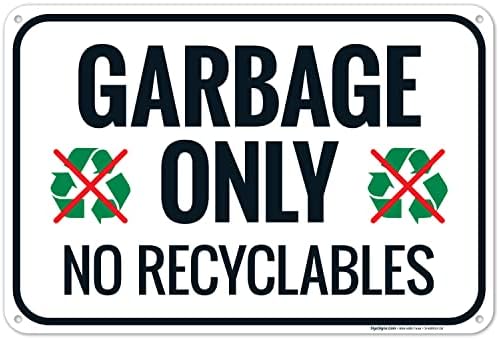 Garbage Only No Recyclables Sign, by SigoSigns