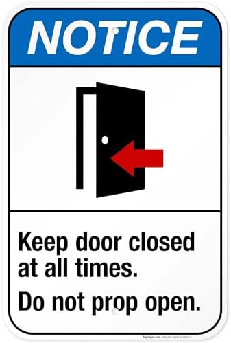 Keep Door Closed at All Times Do Not Prop Open Sign, ANSI Notice Sign, by SigoSigns
