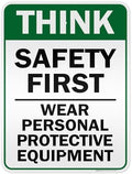 Think Safety First Wear Personal Protective Equipment Sign, 18"x24" 0.80 by MySignCenter