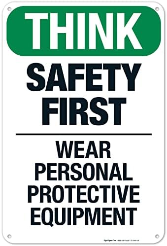 Think Safety First Wear Personal Protective Equipment Sign, by SigoSigns