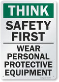 SmartSign - S-2917-AL-14 "Think Safety First - Wear Personal Protective Equipment" Sign | 10" x 14" Aluminum 10" x 14" Non-Reflective Aluminum by SmartSign