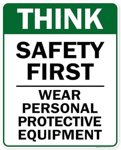 Think Safety First Wear Personal Protective Equipment Sign, 24"x30" .063 by MySignCenter