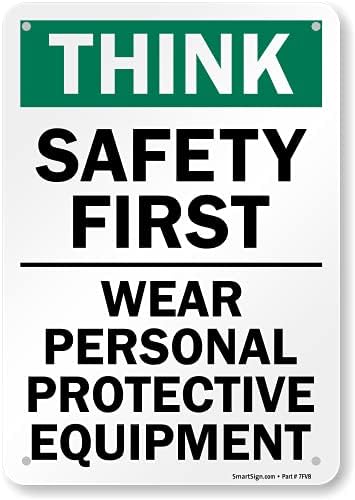 SmartSign 10 x 7 inch “Think - Safety First, Wear Personal Protective Equipment” Sign, Digitally Printed, 55 mil HDPE Plastic, Green, Black and White by SmartSign