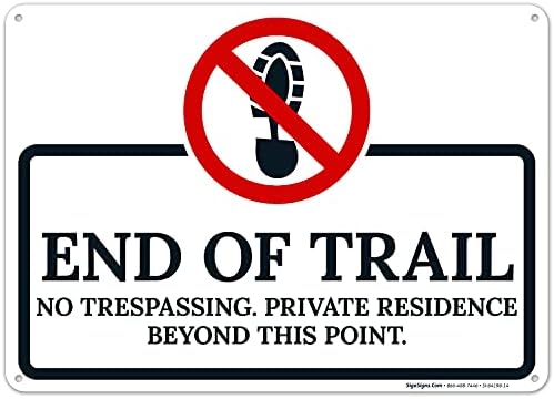End of The Trail No Trespassing Private Residence Beyond This Point Sign, by SigoSigns