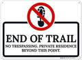 End of The Trail No Trespassing Private Residence Beyond This Point Sign, by SigoSigns