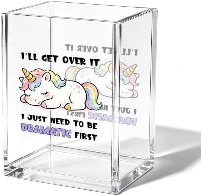 Funny Office Unicorn Lovers Acrylic Cosmetic Pen Pencil Holder Cup, I'll Get Over It I Just Need to Be Dramatic First Cute Pencil Organizer, Emotional Support Gifts for Women Men （A27） by Unknown