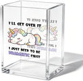 Funny Office Unicorn Lovers Acrylic Cosmetic Pen Pencil Holder Cup, I'll Get Over It I Just Need to Be Dramatic First Cute Pencil Organizer, Emotional Support Gifts for Women Men （A27） by Unknown