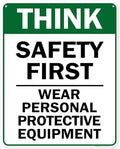 Think Safety First Wear Personal Protective Equipment Sign, 24"x30" by MySignCenter