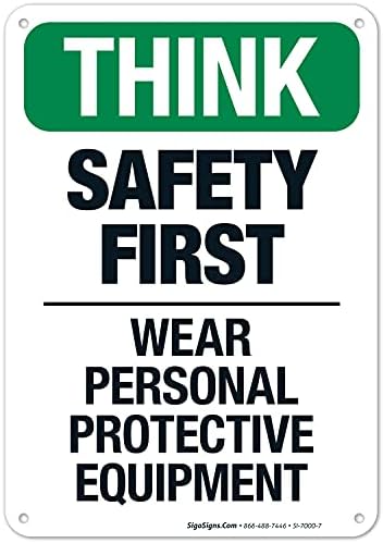 Think Safety First Wear Personal Protective Equipment Sign, by SigoSigns