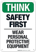Think Safety First Wear Personal Protective Equipment Sign, by SigoSigns