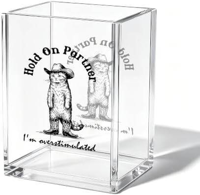 Funny Cowboy Cat Office Acrylic Cosmetic Pen Pencil Holder Cup, Hold On Partner Im Overstimulated Pencil Organizer, Humor Unique Desk Accessories, Sarcastic Gifts for Women Men（A50） by Unknown