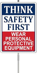 Think Safety First Wear Personal Protective Equipment Sign Safety Warning 14" x 10" With 35" Long Metal Stake With Stand Aluminum Outdoor Use Yard Business by SImkha