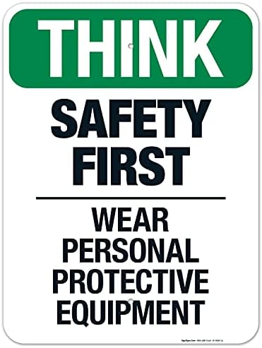 Think Safety First Wear Personal Protective Equipment Sign, by SigoSigns