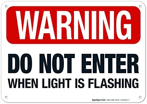 Warning Do Not Enter When Light is Flashing Sign, by SigoSigns