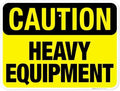 Heavy Equipment Sign, OSHA Caution Sign, by SigoSigns
