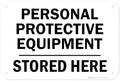 Personal Protective Equipment Stored Here Sign, 12x18 Inches, 55 mil thick HDPS (high density polystyrene), Made in USA by My Sign Center by MySignCenter