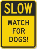 New Street Metal Tin Sign Road Slow - Watch for Dogs!, Fluorescent Yellow Street Sign Indoor and Outdoor Road Decoration Safety Warning tin Signs Prompt Aluminum Signs 8 x 12 inches by Eletina