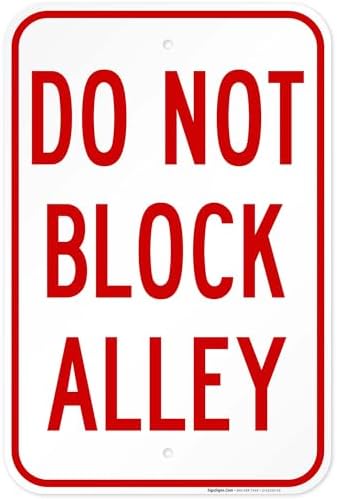 Do Not Block Alley Sign, by SigoSigns
