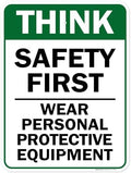 Think Safety First Wear Personal Protective Equipment Sign, 18"x24" by MySignCenter