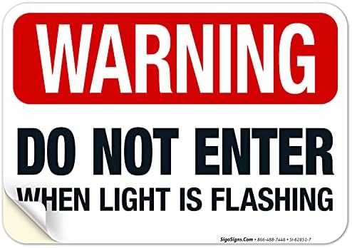 Warning Do Not Enter When Light is Flashing Sign, by SigoSigns
