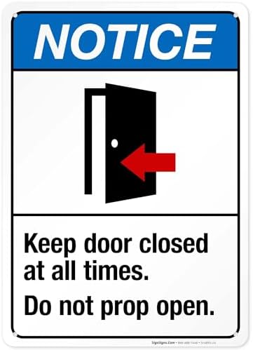 Keep Door Closed at All Times Do Not Prop Open Sign, ANSI Notice Sign, by SigoSigns