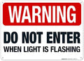 Warning Do Not Enter When Light is Flashing Sign, by SigoSigns