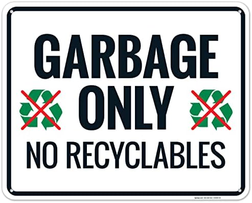 Garbage Only No Recyclables Sign, by SigoSigns