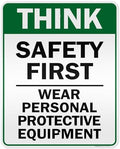 Think Safety First Wear Personal Protective Equipment Sign, 24"x30" .080 by MySignCenter