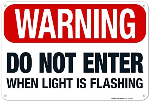Warning Do Not Enter When Light is Flashing Sign, by SigoSigns