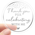 100PCS Thank You for Celebrating with Me Stickers, Clear Silver Foil Party Favor Labels for Birthday, Baby Shower, Bridal Shower, Graduation & Gift Bag Packaging 1.6 Inch by jeecalart