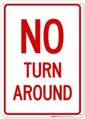 No Turn Around Sign, by SigoSigns