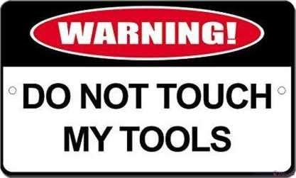 Indication Warning Sign Do Not Touch My Tools Wall Art Outdoor Indoor 12x8 Inches New Aluminum Metal tin Sign by Eletina