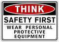 Think Safety First Sign Stickers,Waterproof Durable Wear Personal Protective Equipment Warning Sign,Safety Signs for Workplace, Laboratory Construction Area& Industry Door (Red) by LUHIMO