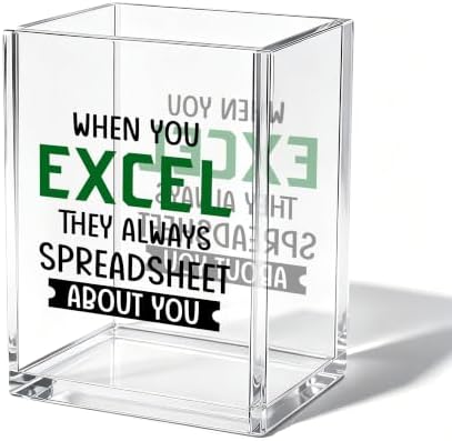Funny Office Acrylic Cosmetic Pen Pencil Holder Cup, Accountant Gifts for Women Men, When You Excel They Always Spreadsheet About You Pencil Organizer, Humor Unique Desk Accessories（A06） by Unknown
