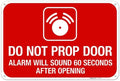 Do Not Prop Door Alarm Will Sound 60 Seconds After Opening Sign, by SigoSigns