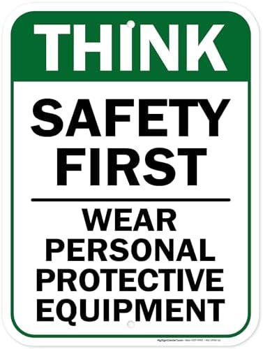 Think Safety First Wear Personal Protective Equipment Sign, 12"x16"0.40 by MySignCenter